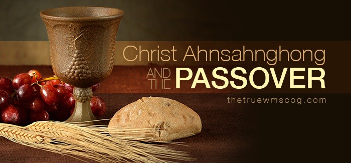 Christ Ahnsahnghong and the Passover