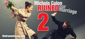 Michele Colon Ruined Our Marriage Part 2